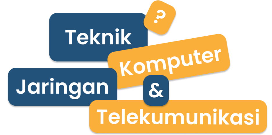 Program Teknik Jaringan Komputer dan Telekomunikasi TJKT